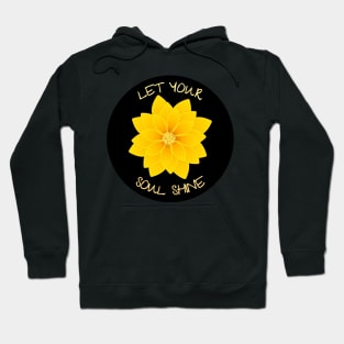 Let Your Soul Shine Hoodie